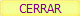 CERRAR